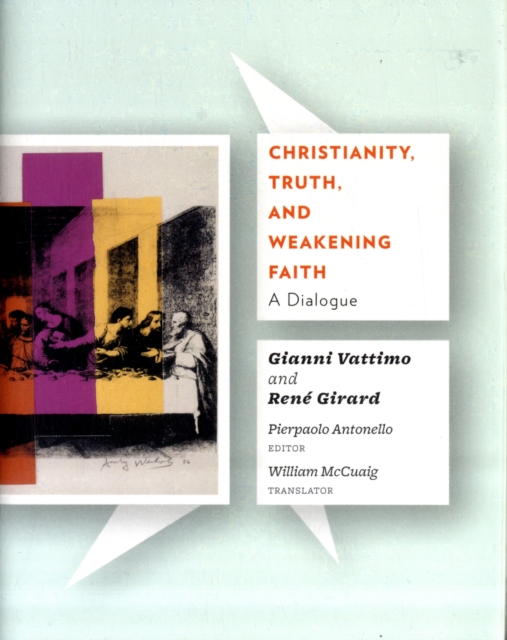 Christianity, Truth, and Weakening Faith : A Dialogue, Hardback Book