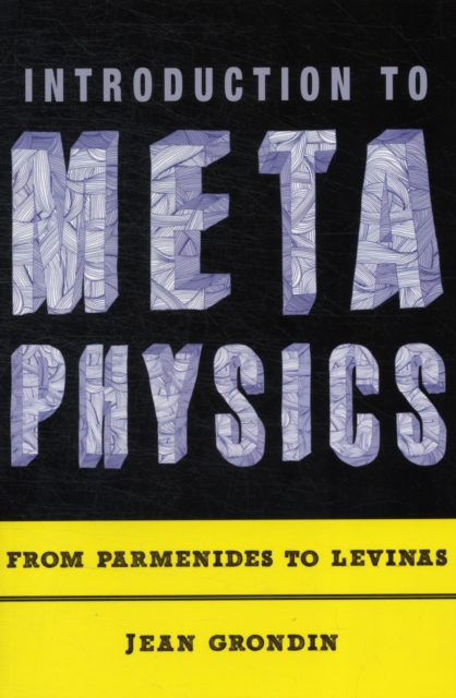 Introduction to Metaphysics : From Parmenides to Levinas, Paperback / softback Book