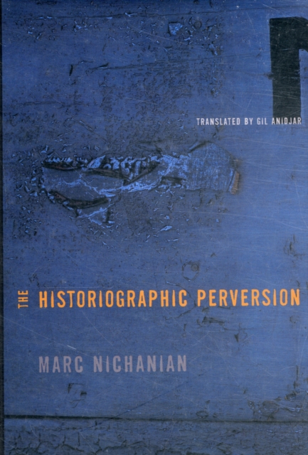 The Historiographic Perversion, Hardback Book