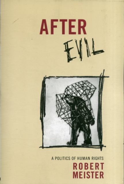 After Evil : A Politics of Human Rights, Paperback / softback Book