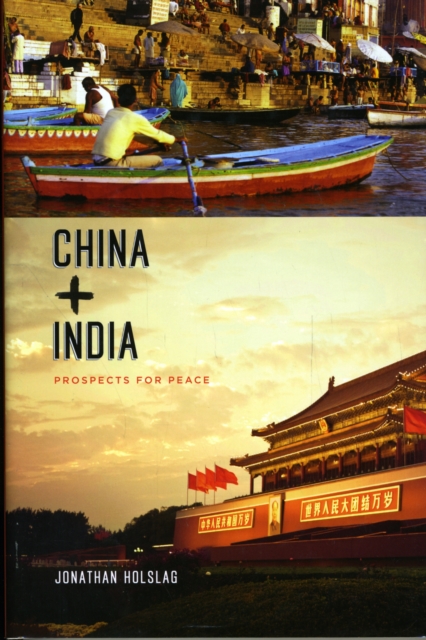 China and India : Prospects for Peace, Hardback Book