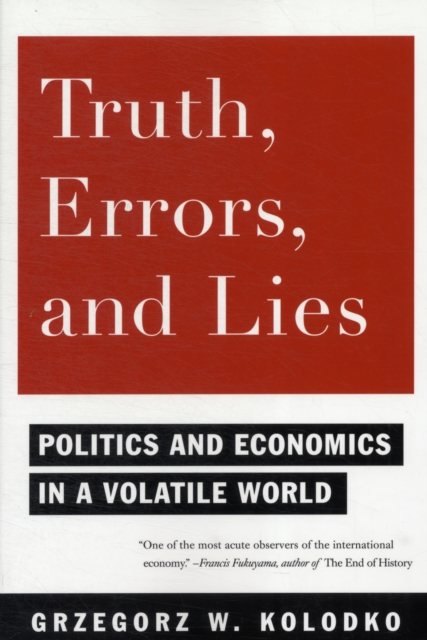 Truth, Errors, and Lies : Politics and Economics in a Volatile World, Paperback / softback Book
