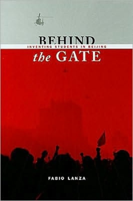 Behind the Gate : Inventing Students in Beijing, Hardback Book