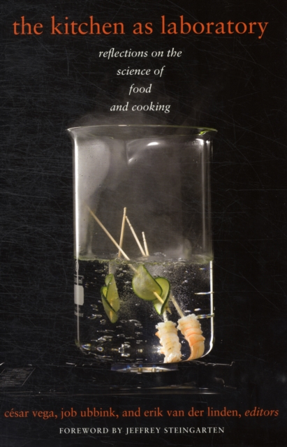 The Kitchen as Laboratory : Reflections on the Science of Food and Cooking, Hardback Book