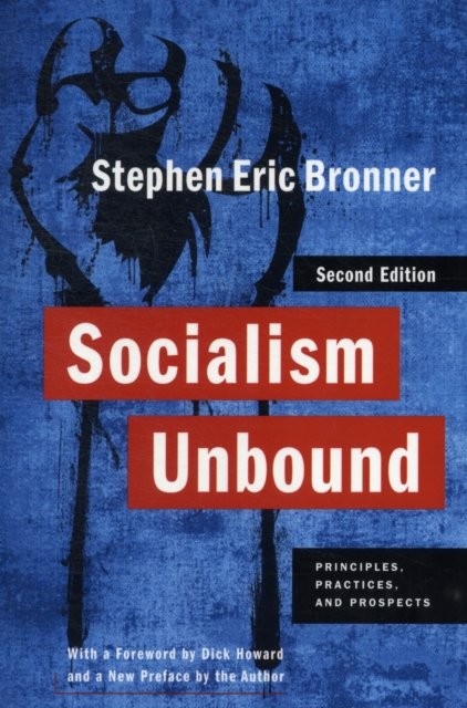 Socialism Unbound : Principles, Practices, and Prospects, Paperback / softback Book