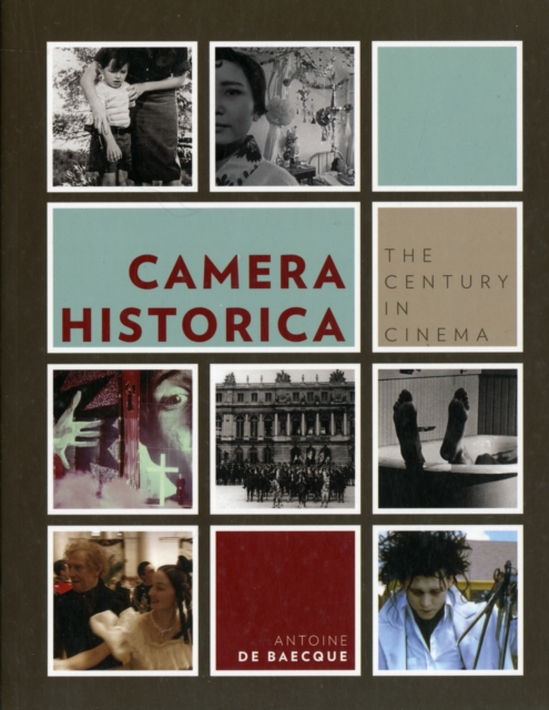 Camera Historica : The Century in Cinema, Paperback / softback Book