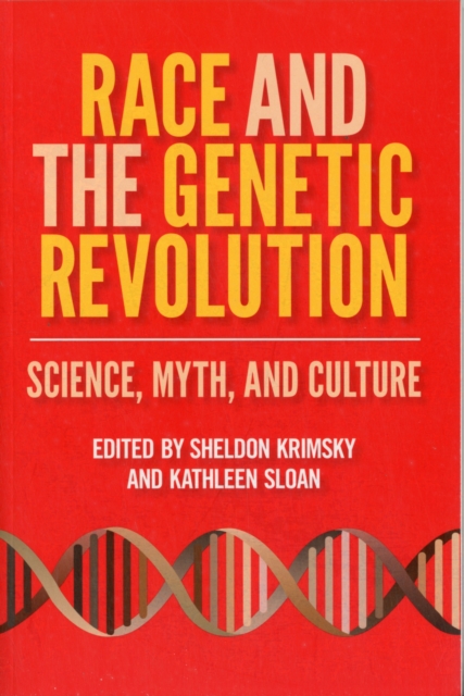 Race and the Genetic Revolution : Science, Myth, and Culture, Paperback / softback Book