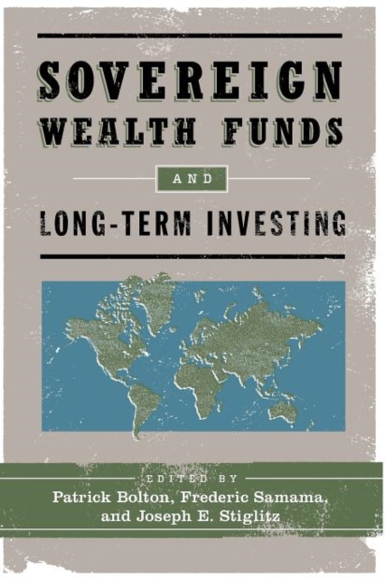 Sovereign Wealth Funds and Long-Term Investing, Paperback / softback Book