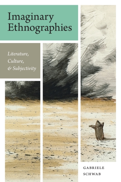 Imaginary Ethnographies : Literature, Culture, and Subjectivity, Paperback / softback Book