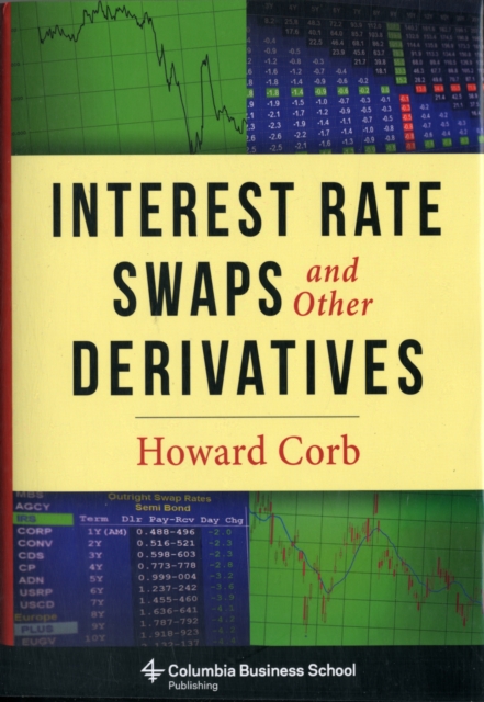 Interest Rate Swaps and Other Derivatives, Hardback Book