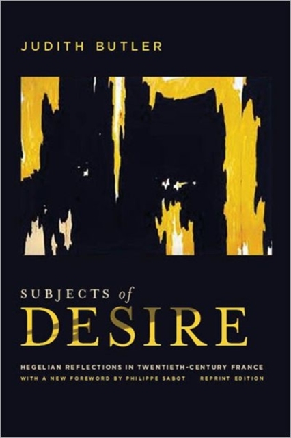 Subjects of Desire : Hegelian Reflections in Twentieth-Century France, Hardback Book