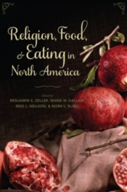 Religion, Food, and Eating in North America, Paperback / softback Book