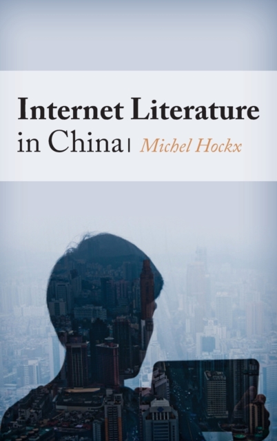 Internet Literature in China, Hardback Book