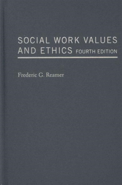 Social Work Values and Ethics, Hardback Book