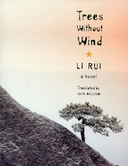Trees Without Wind : A Novel, Paperback / softback Book