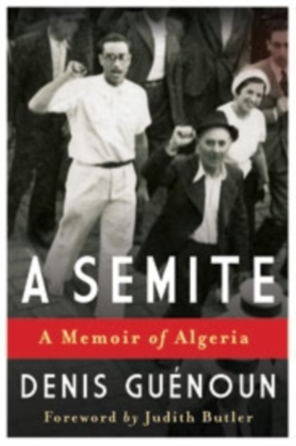 A Semite : A Memoir of Algeria, Hardback Book