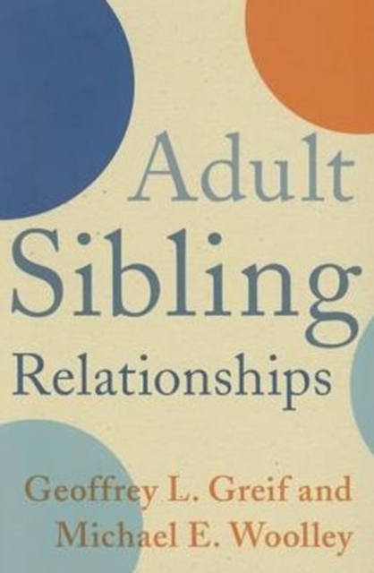 Adult Sibling Relationships, Hardback Book