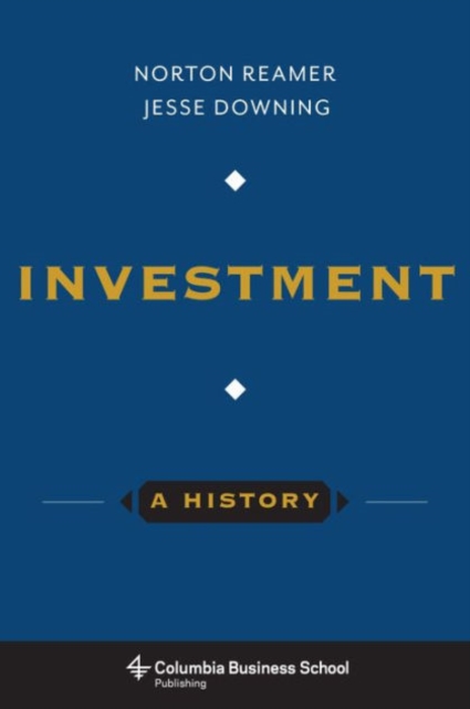 Investment: A History, Hardback Book