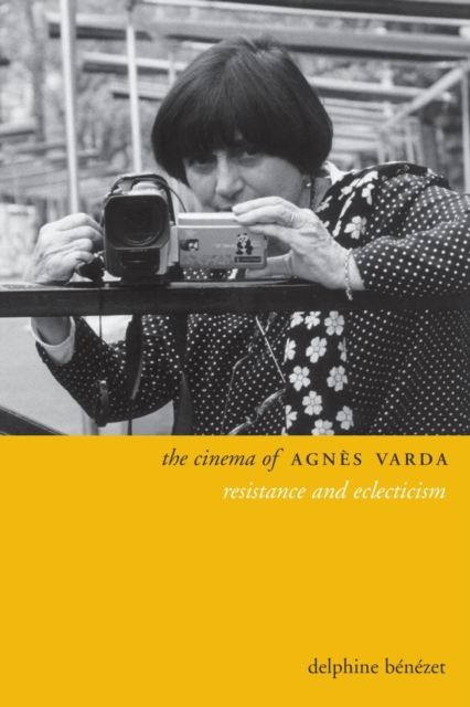 The Cinema of Agnes Varda : Resistance and Eclecticism, Paperback / softback Book