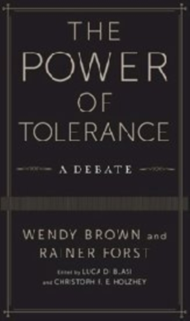 The Power of Tolerance : A Debate, Hardback Book