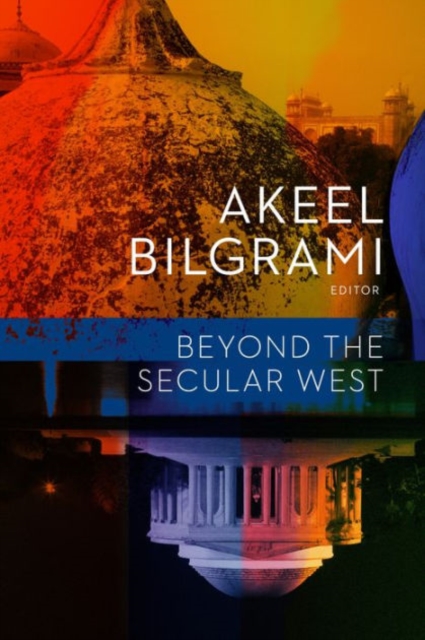 Beyond the Secular West, Hardback Book