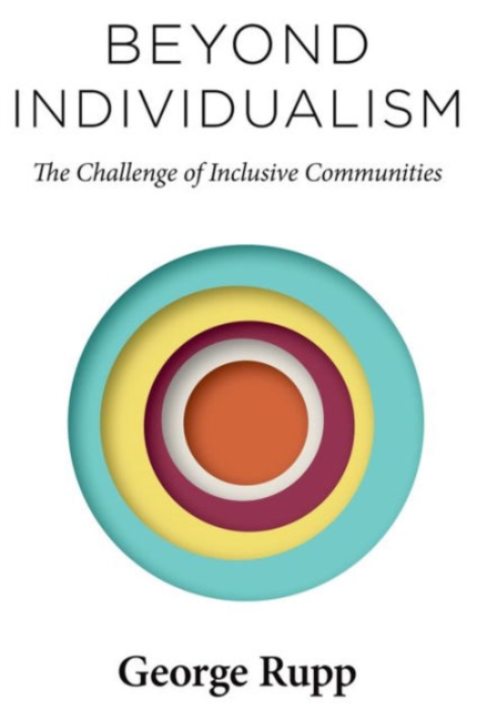 Beyond Individualism : The Challenge of Inclusive Communities, Hardback Book