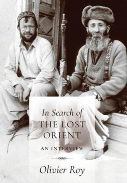 In Search of the Lost Orient : An Interview, Hardback Book