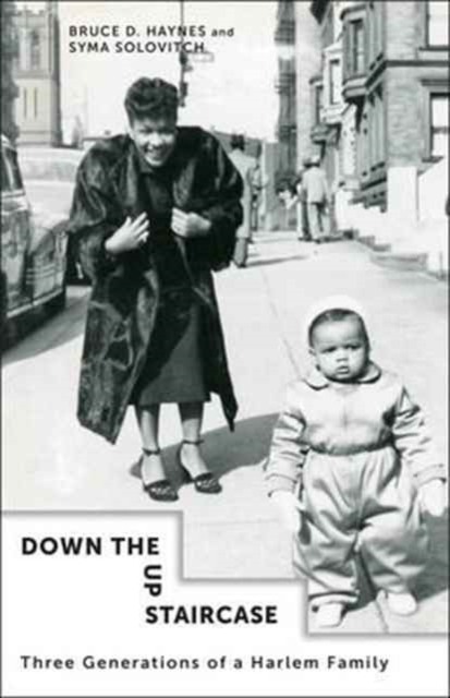 Down the Up Staircase : Three Generations of a Harlem Family, Hardback Book