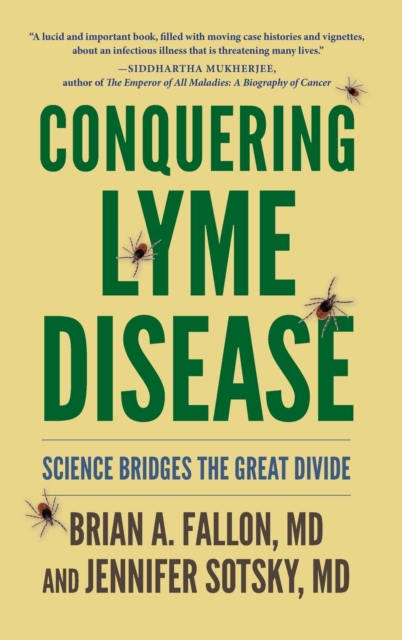 Conquering Lyme Disease : Science Bridges the Great Divide, Hardback Book