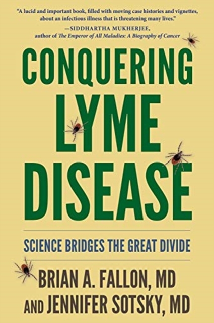 Conquering Lyme Disease : Science Bridges the Great Divide, Paperback / softback Book