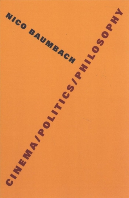 Cinema/Politics/Philosophy, Paperback / softback Book