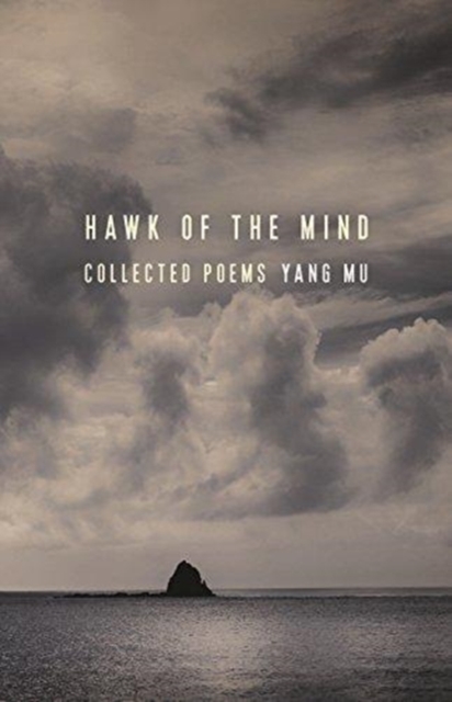 Hawk of the Mind : Collected Poems, Hardback Book