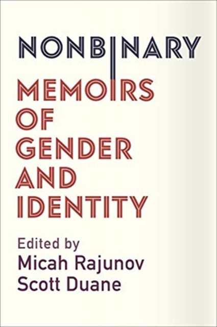 Nonbinary : Memoirs of Gender and Identity, Hardback Book