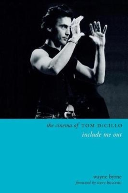 The Cinema of Tom DiCillo : Include Me Out, Paperback / softback Book