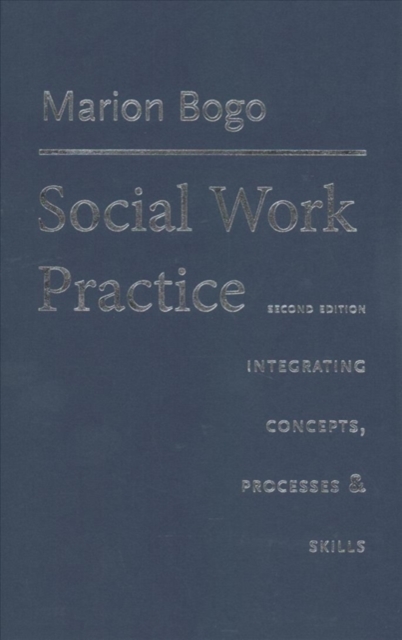 Social Work Practice : Integrating Concepts, Processes, and Skills, Hardback Book