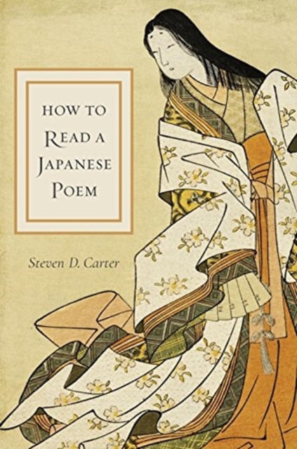 How to Read a Japanese Poem, Paperback / softback Book