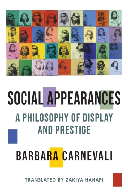 Social Appearances : A Philosophy of Display and Prestige, Paperback / softback Book