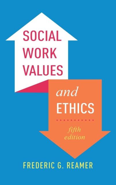 Social Work Values and Ethics, Hardback Book