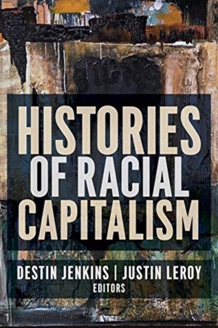 Histories of Racial Capitalism, Paperback / softback Book