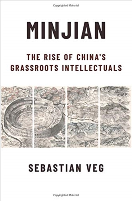 Minjian : The Rise of China’s Grassroots Intellectuals, Hardback Book
