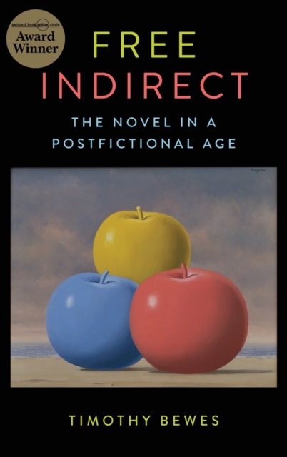 Free Indirect : The Novel in a Postfictional Age, Hardback Book