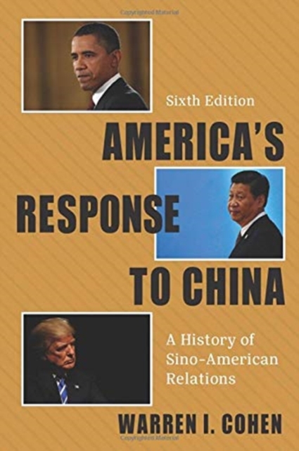 America's Response to China : A History of Sino-American Relations, Hardback Book