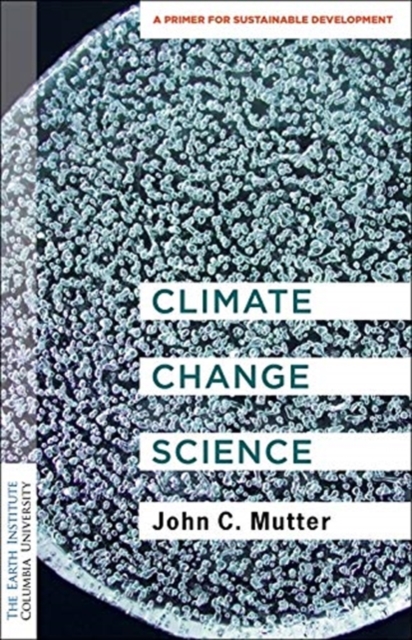 Climate Change Science : A Primer for Sustainable Development, Paperback / softback Book