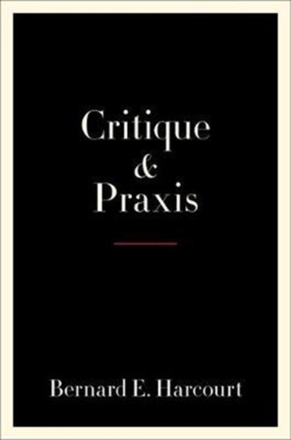 Critique and Praxis, Hardback Book