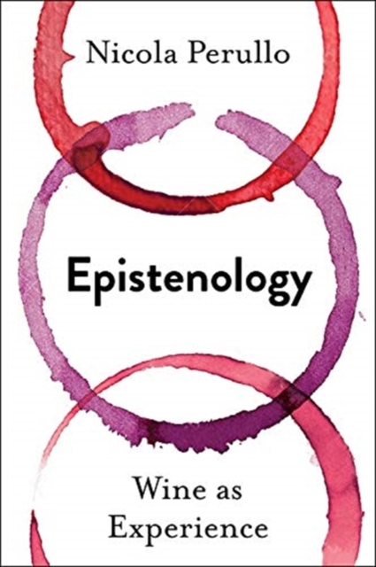 Epistenology : Wine as Experience, Paperback / softback Book