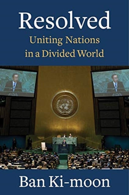 Resolved : Uniting Nations in a Divided World, Hardback Book