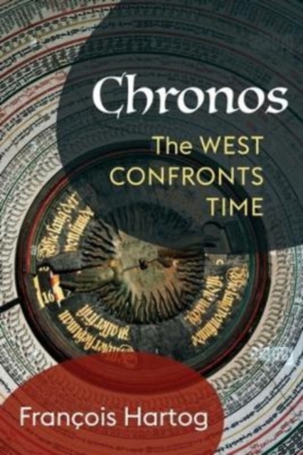 Chronos : The West Confronts Time, Hardback Book