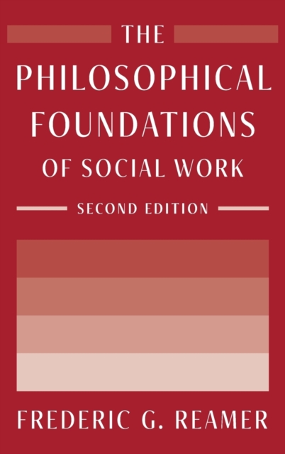 The Philosophical Foundations of Social Work, Hardback Book