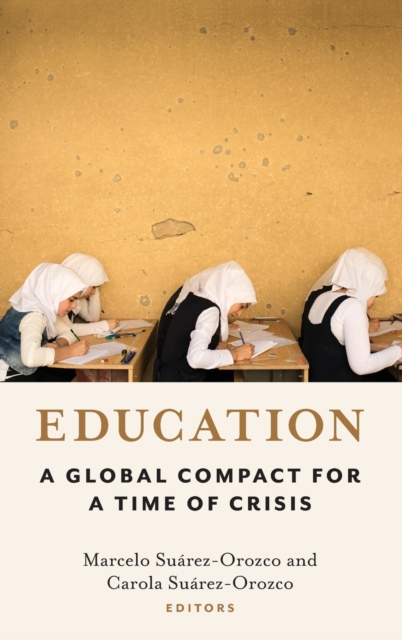 Education : A Global Compact for a Time of Crisis, Hardback Book