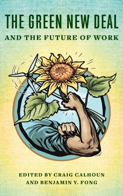 The Green New Deal and the Future of Work, Hardback Book